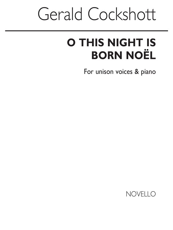Gerald Cockshott: O This Night Is Born Noel