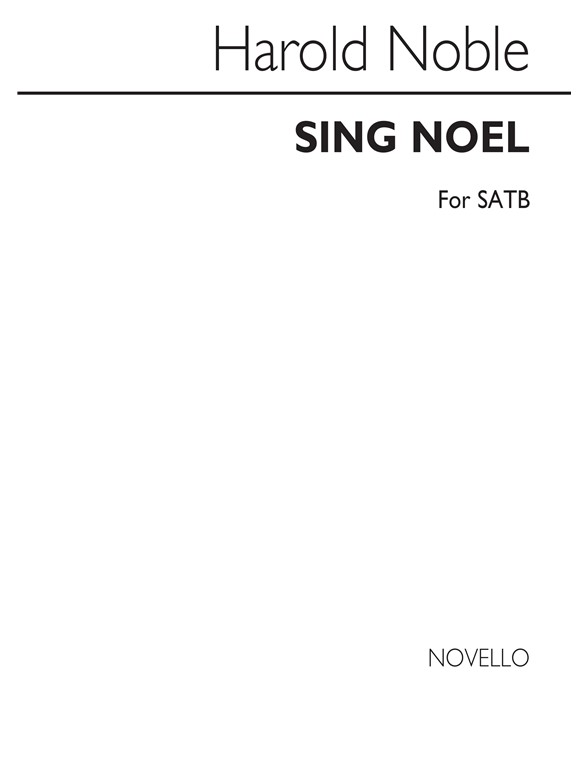 Noble: Sing Noel for SATB Chorus with Organ or Piano acc.