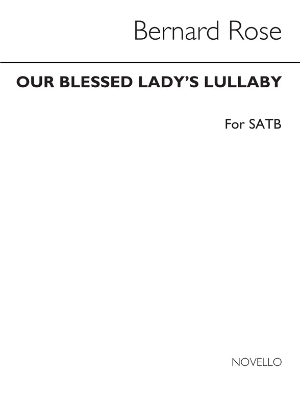 Bernard Rose: Our Blessed Lady's Lullaby