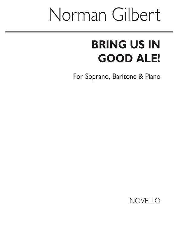 GILBERT NORMAN BRING US IN GOOD ALE SOPRANO BARITONE & PIANO CHORAL