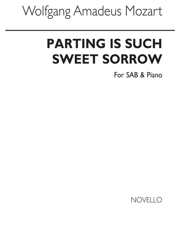 Mozart Parting Is Such Sweet Sorrow Sab/Piano