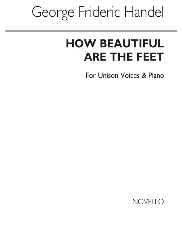 Handel, Gf How Beautiful Are The Feet Unison/Organ