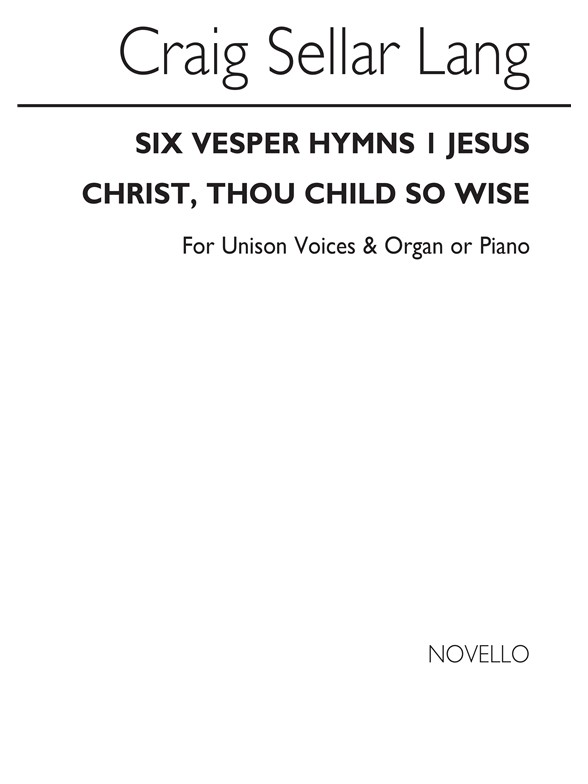 CS LANG JESUS CHRIST, THOU CHILD SO WISE / CHRIST WAS THE WORD UNIS/PF