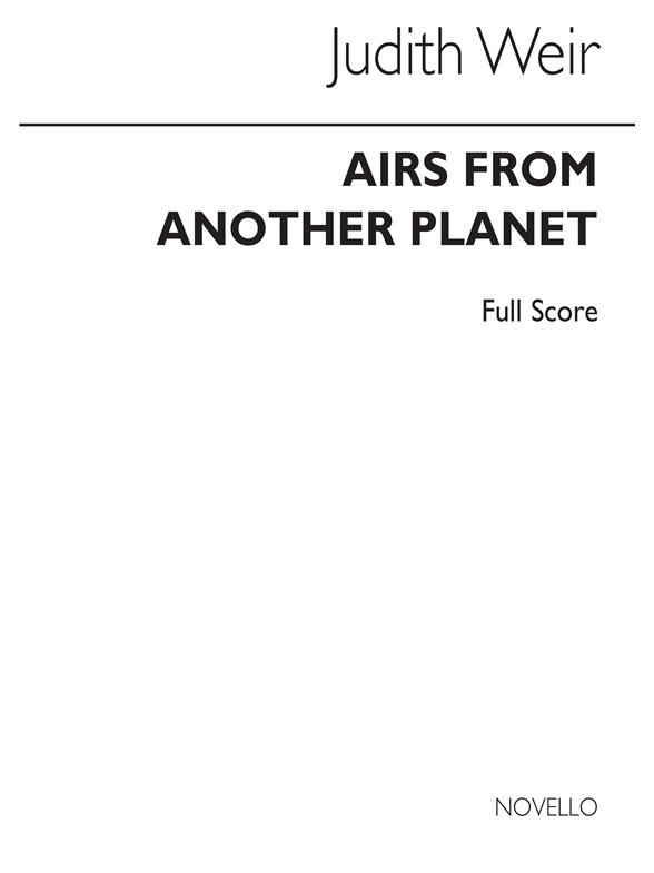 Judith Weir: Airs From Another Planet (Score)