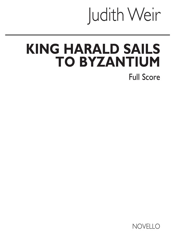 Judith Weir: King Harald Sails To Byzantium (Score)