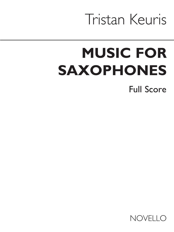 Tristan Keuris: Music For Saxophones (Score)