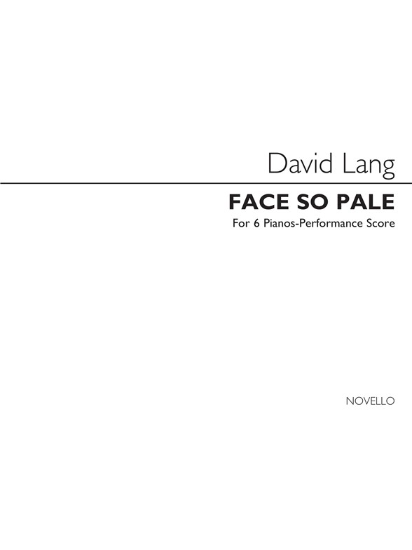 David Lang: Face So Pale (Score and Parts)