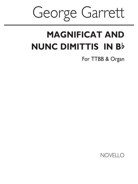 GARRETT G MAGNIFICAT AND NUNC DIMITTIS IN Bb TTBB & ORGAN CHORAL