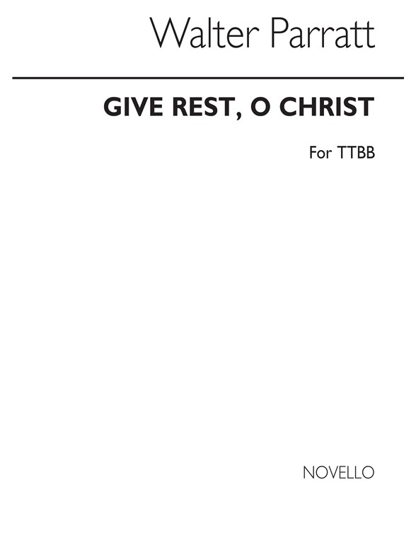 Parratt, W Give Rest, O Christ Ttbb