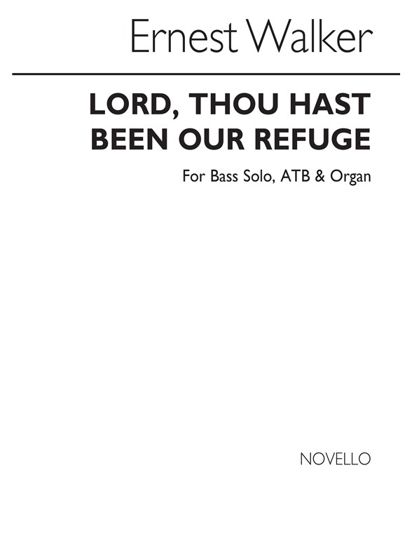 Ernest Walker: Thou Hast Been Our Refuge