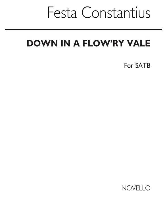 Constantius Festa: Down In A Flow'ry Vale (SATB)