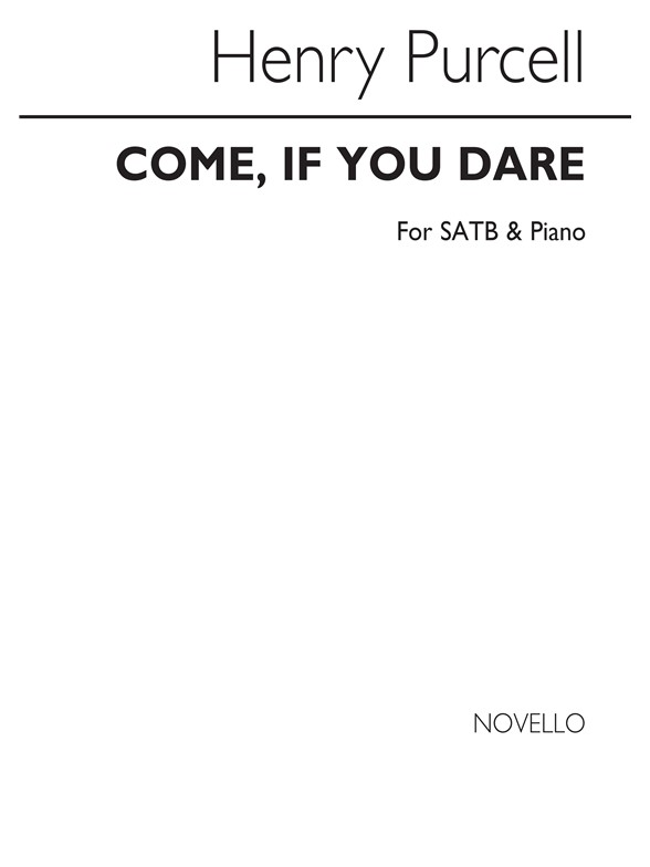Henry Purcell: Come, If You Dare Satb/Piano