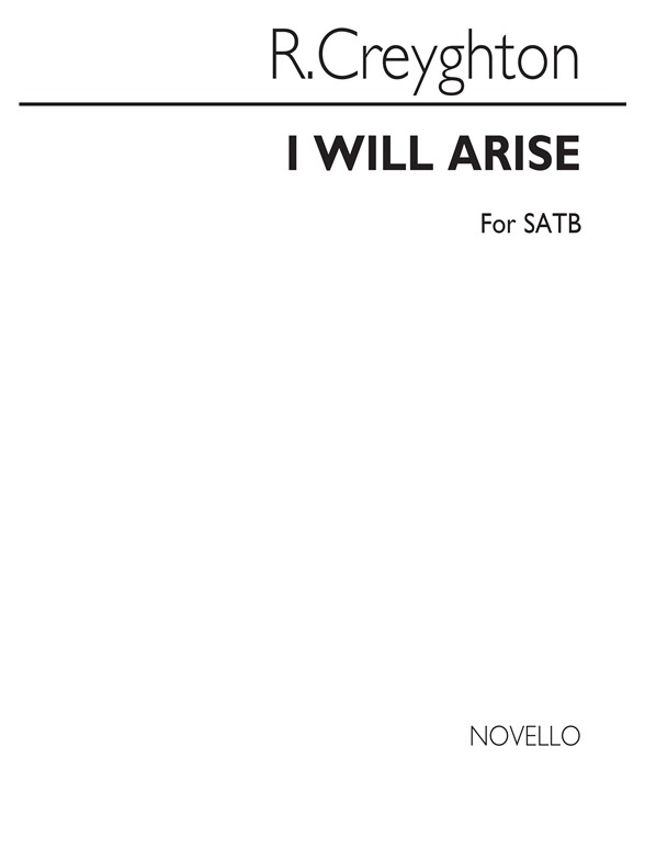 Creyghton I Will Arise Satb