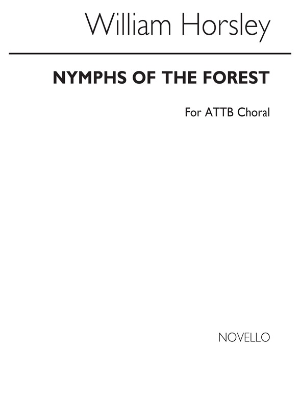 William Horsley: Nymphs Of The Forest