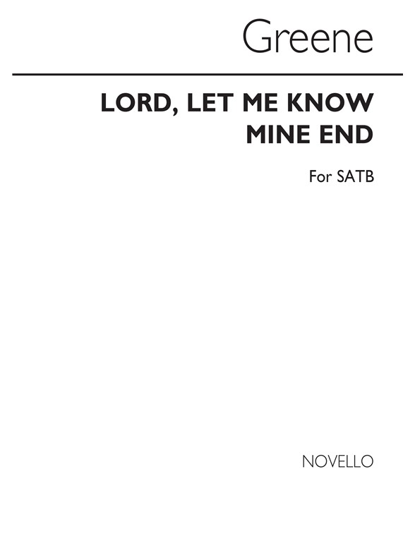 Greene, Dr Lord Let Know Mine End Satb