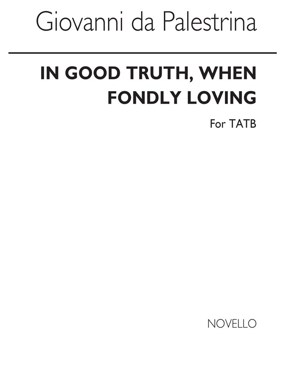Giovanni Palestrina: In Good Truth When Fondly Loving Satb
