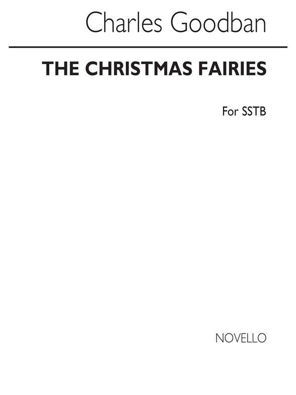 Charles Goodban: The Christmas Fairies Sstb