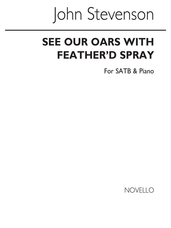 Sir John Stevenson: See Our Oars With Feather'd Spray Satb/Piano