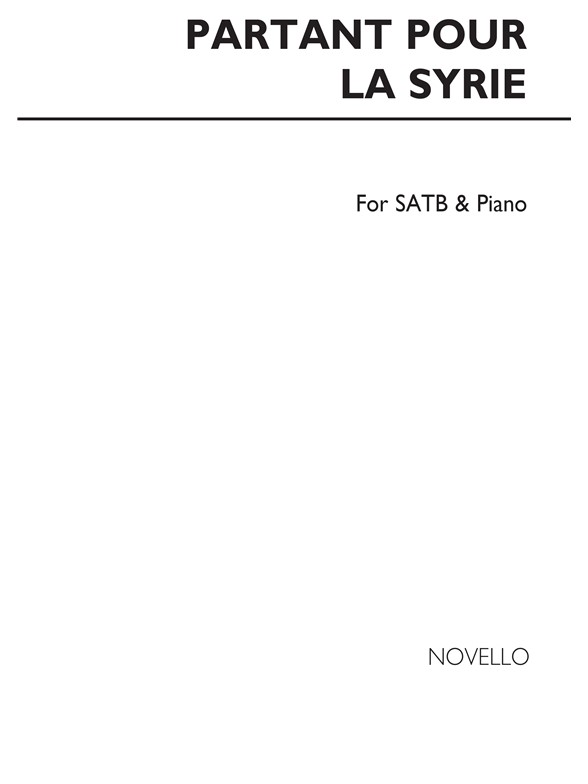 Partant Pour La Syrie Satb/Piano (French Traditional-english Words)