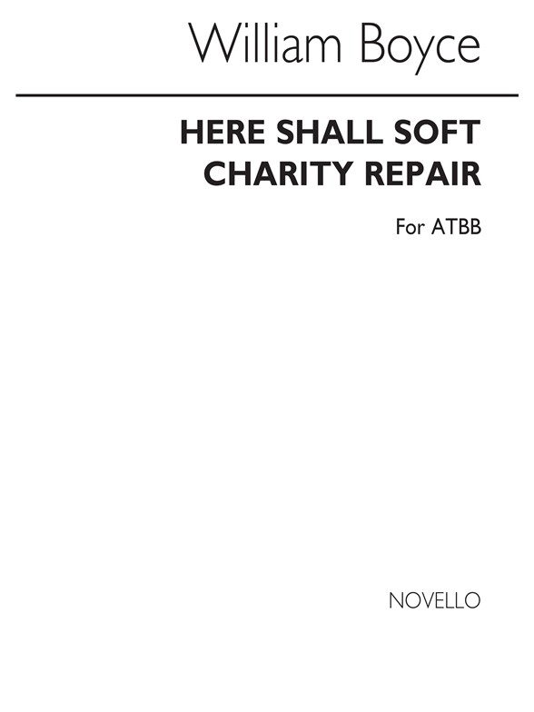 William Boyce: Here Shall Soft Charity Repair Atbb