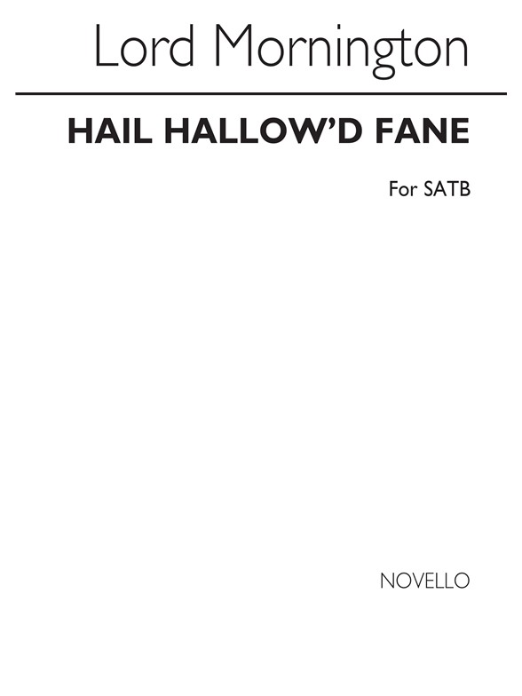 Lord Garret Wesley Mornington: Hail Hallow'd Fane Satb