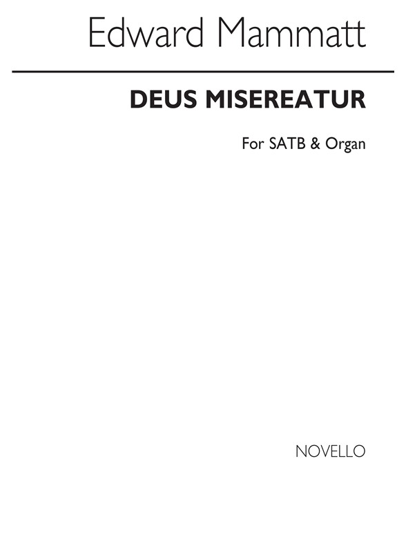 Edward Mammatt: Deus Misereatur Satb/Organ