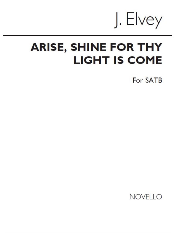 Elvey Arise Shine Satb