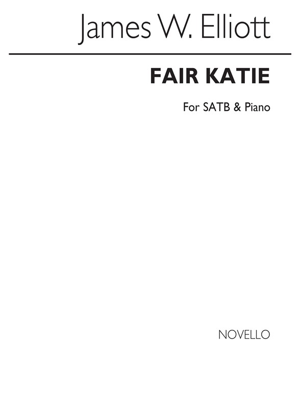 James W. Elliott: Fair Katie Satb/Piano