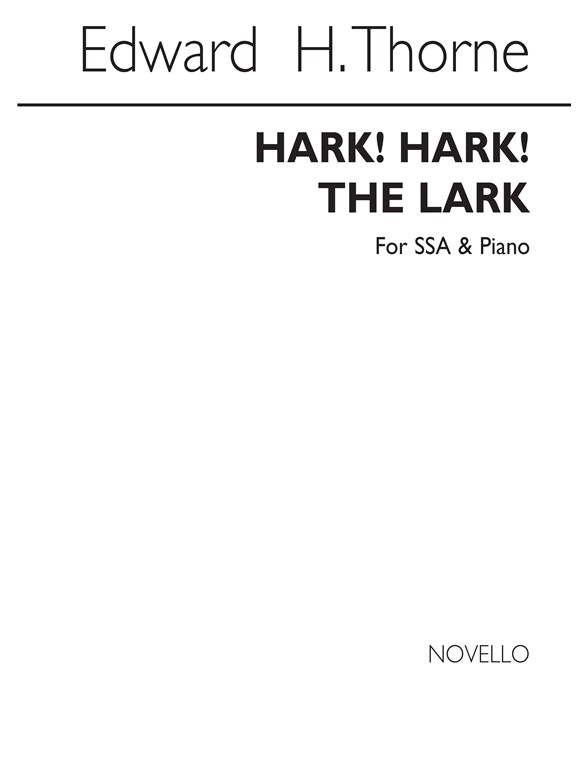 Edward H. Thorne: Hark! Hark! The Lark Ssa/Piano