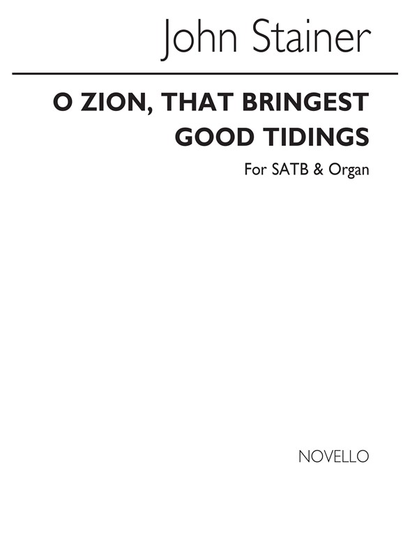 John Stainer: O Zion That Bringest Good Tidings