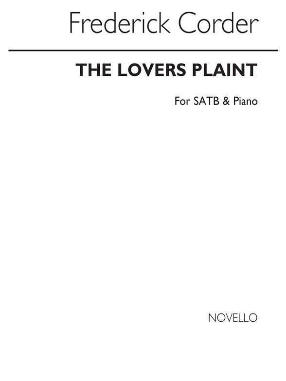 F.. Corder: The Lover's Plaint Satb/Piano