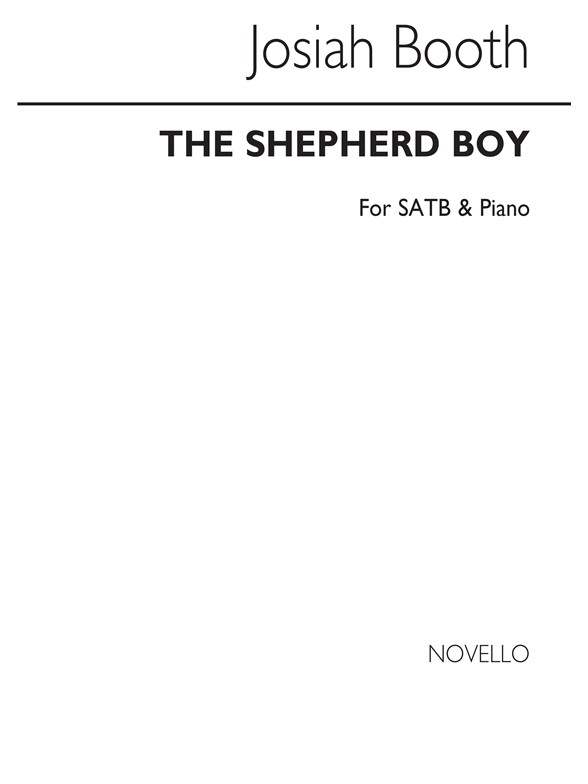 Josiah Booth: The Shepherd Boy Satb/Piano