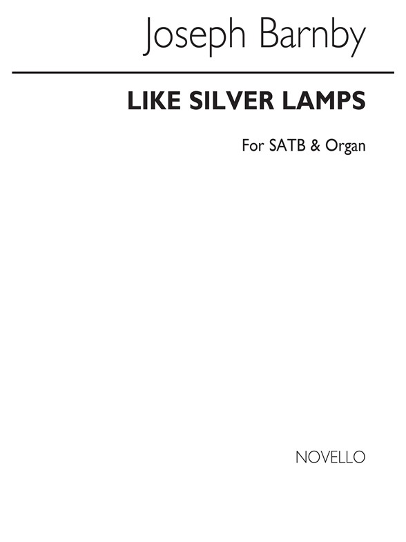 Sir Joseph Barnby: Like Silver Lamps Satb/Organ