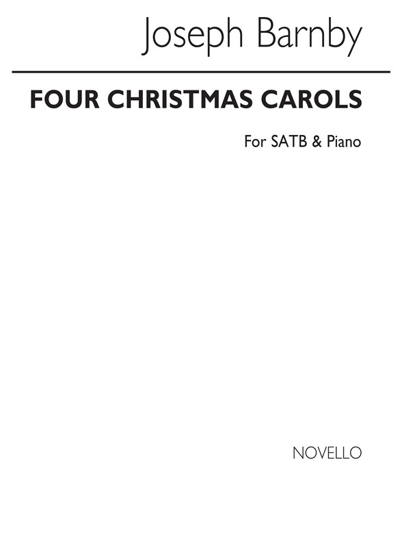 Sir Joseph Barnby: Four Christmas Carols Satb/Piano (See Contents)