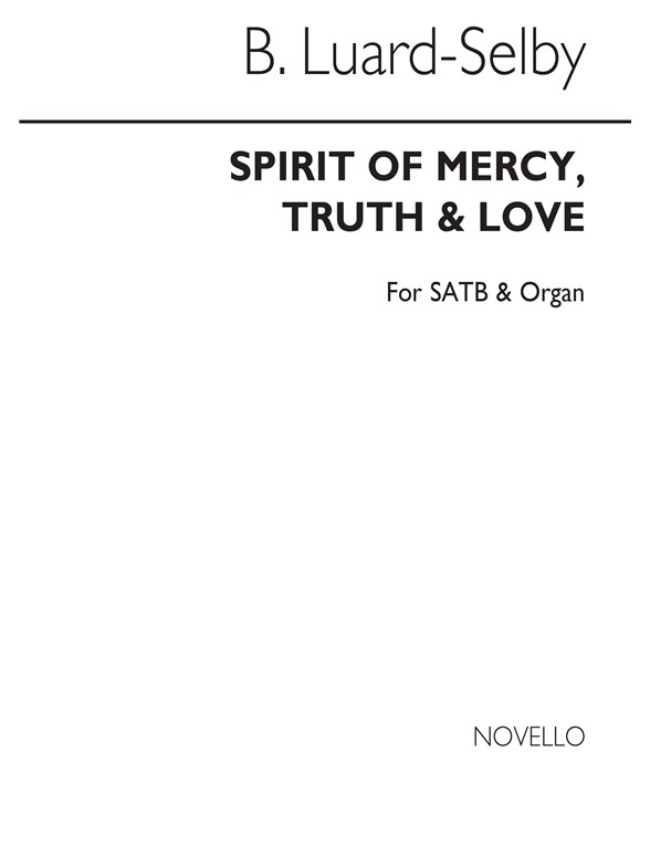 Selby Spirit Of Mercy, Truth, And Love Satb/Organ
