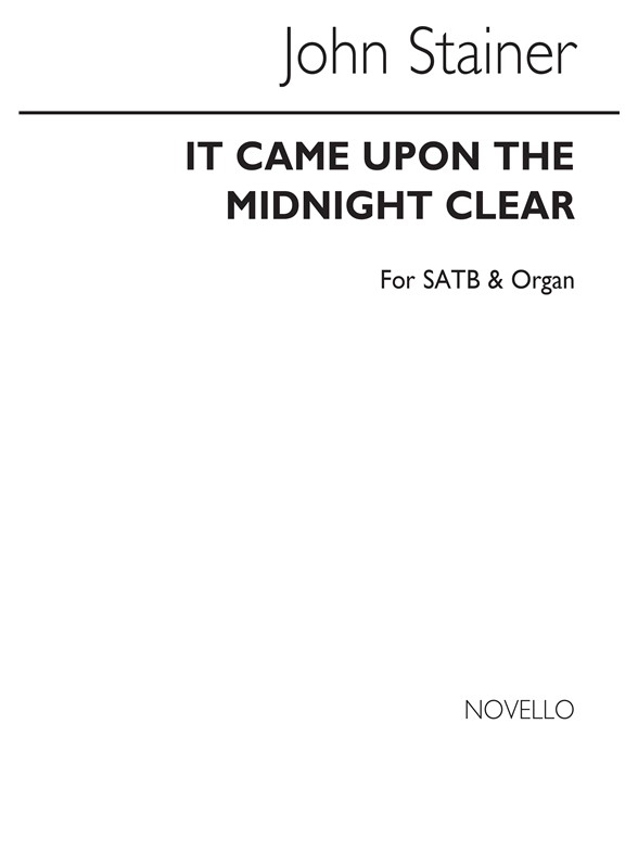 John Stainer: It Came Upon The Midnight Clear Satb/Organ
