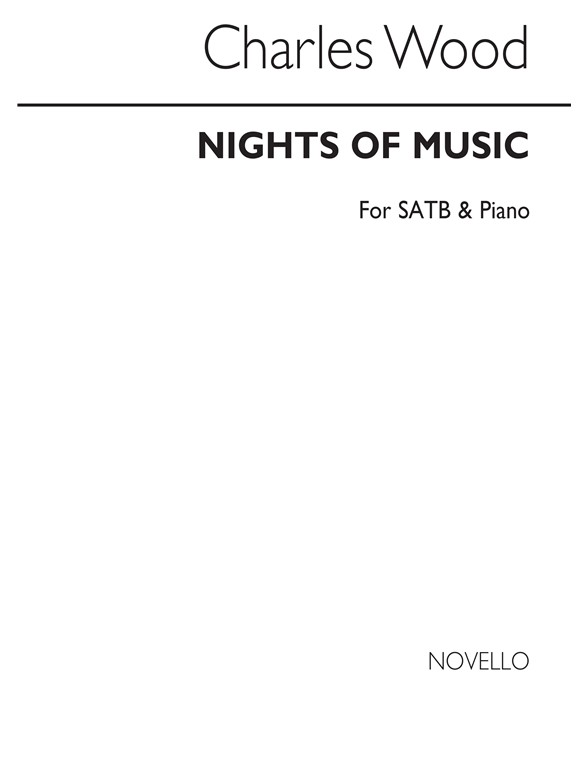 Charles Wood: Nights Of Music Satb/Piano