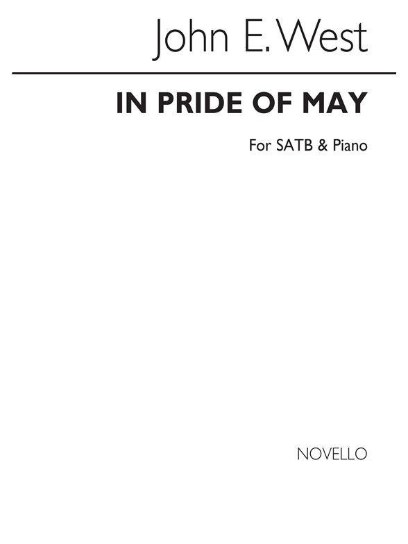 John E. West: In Pride Of May Satb/Piano