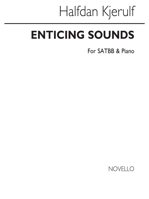 Halfdan Kjerulf: Enticing Sounds Satbb/Piano