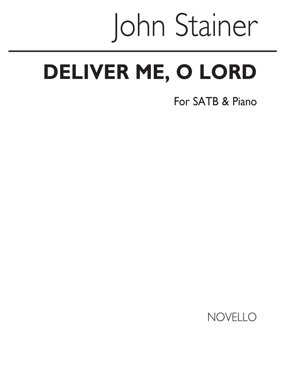 John Stainer: Deliver Me, O Lord Satb/Piano