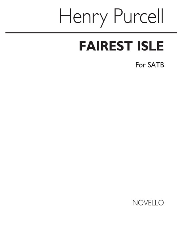 Purcell, H Fairest Isle Satb