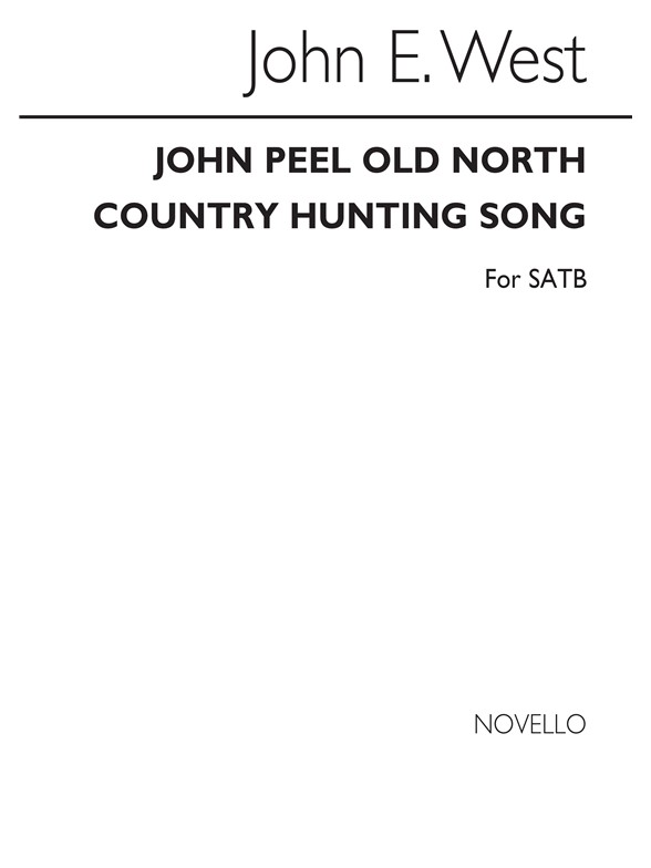 West, J John Peel Satb (Old North Country Hunting Song)