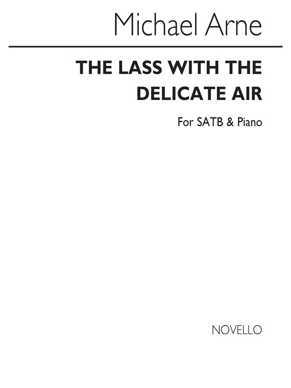 Michael Arne: The Lass With The Delicate Air Satb/Piano