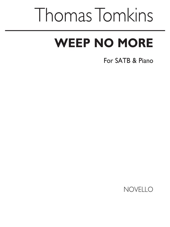 Thomas Tomkins: Weep No More Satb/Piano