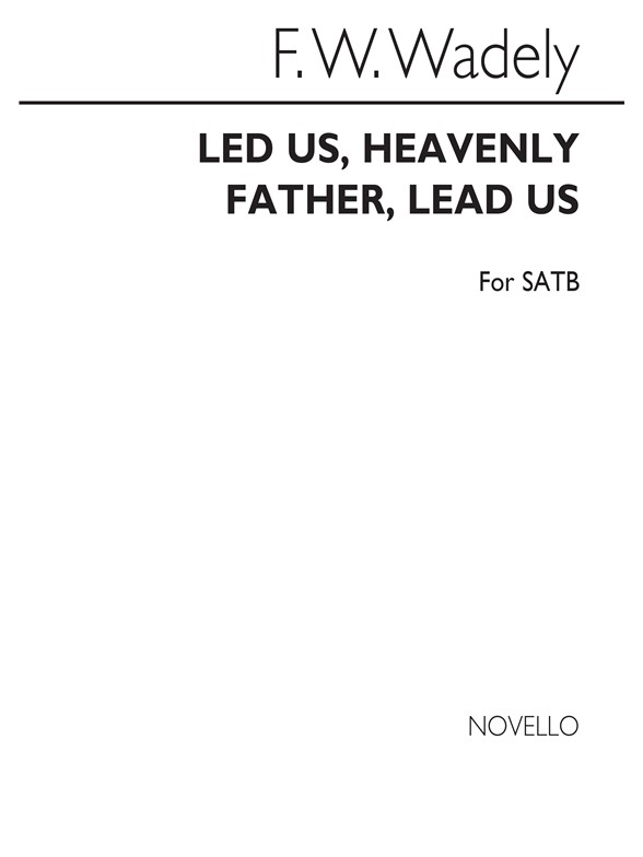 Wadely Lead Us Heavenly Father, Lead Us Satb