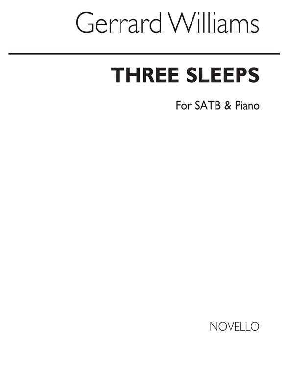 Gerrard Williams: Three Sleeps Satb/Piano