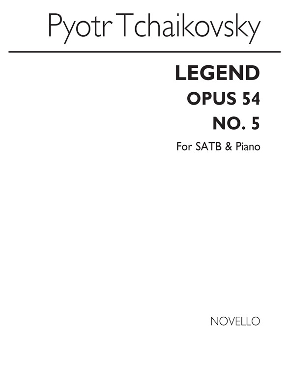 Pyotr Ilyich Tchaikovsky: Legend Op54 No.5 Satb/Piano