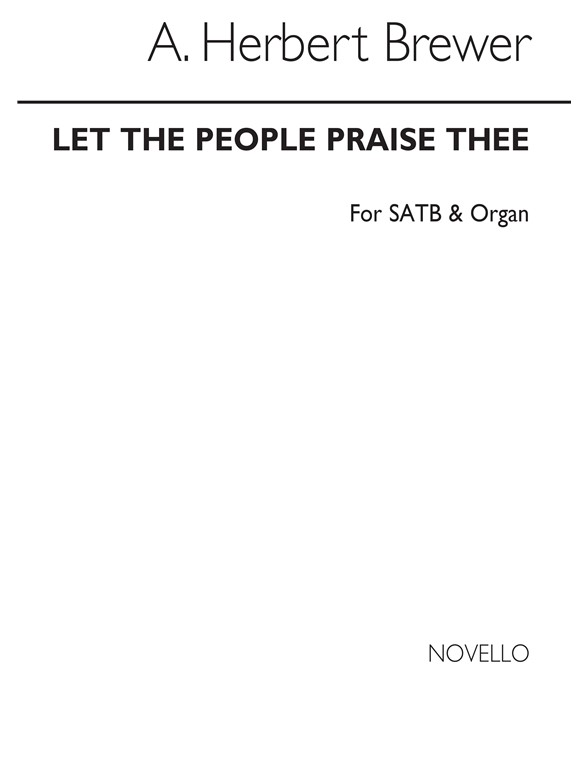 A. Herbert Brewer: Let The People Praise Thee Satb/Organ