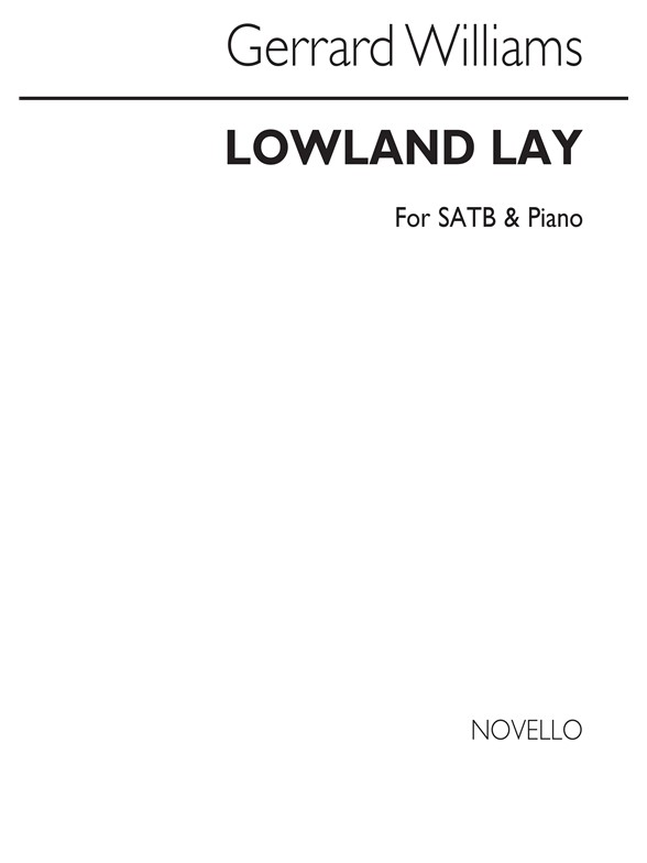 Gerrard Williams: Lowland Lay Satb/Piano