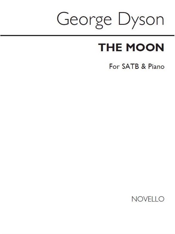 George Dyson: The Moon for SATB and Piano